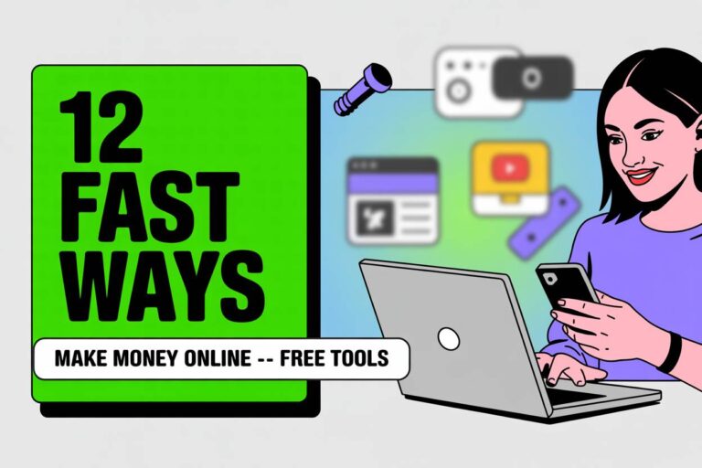 12 Fast Ways To Make Money Online With Free Tools